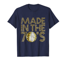 Load image into Gallery viewer, Made In The 70s Seventies 1979 Retro Disco 40 Years T-shirt
