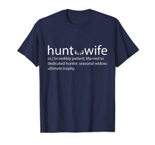 Load image into Gallery viewer, Hunter's wife funny hunting shirt T-Shirt
