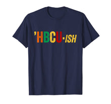Load image into Gallery viewer, HBCU ISH T-Shirt Historical Black College Alumni T-Shirt-462233
