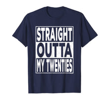 Load image into Gallery viewer, Straight Outta My Twenties 20s Funny 30th Birthday Gift T-Shirt-834250
