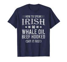 Load image into Gallery viewer, How To Speak Irish - Funny St. Patrick&#39;s Day Gift 2020 T-Shirt-4084692
