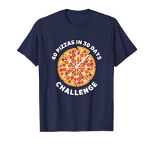 Load image into Gallery viewer, 40 Pizzas in 30 Days T-Shirt-3184226
