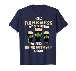 Hello Darkness My Old Friend I've Come To Drink With You T-Shirt-159568