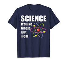 Load image into Gallery viewer, Science It's Like Magic But Real Scientists Gifts Men Women T-Shirt-3212006
