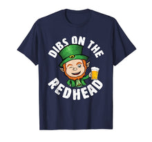 Load image into Gallery viewer, Dibs On The Redhead Saint Patrick's Day Funny Leprechaun T-Shirt-1073017
