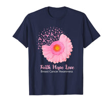 Load image into Gallery viewer, Faith Hope Love Breast Cancer Awareness Flower Pink T-Shirt
