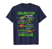 Load image into Gallery viewer, Grandson You Are,As Strong As T-rex As Smart As Velociraptor T-Shirt-887456
