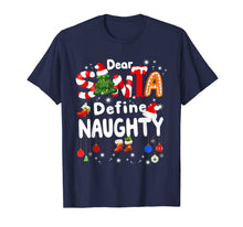 Load image into Gallery viewer, Funny Christmas Shirts Dear Santa Define Naughty Matching T-Shirt-1499553
