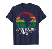 Load image into Gallery viewer, Black Teacher Magic Gift Pride History Month HBCU Educators T-Shirt-2265328
