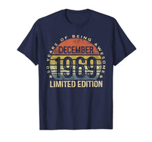 Load image into Gallery viewer, Born December 1969 Limited Edition Bday Gifts 50th Birthday T-Shirt
