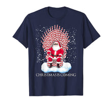 Load image into Gallery viewer, Christmas is coming funny candy cane throne Santa Claus T-Shirt
