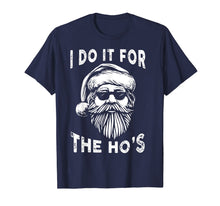 Load image into Gallery viewer, I Do It For The Hos Funny Christmas Santa Cool Sun Glasses T-Shirt
