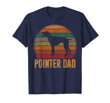 Load image into Gallery viewer, Retro Pointer Dad Gift Rott Dog Owner Pet Pointer Father T-Shirt-1757860
