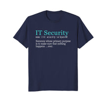 Load image into Gallery viewer, Best Funny IT Security Cybersecurity Definition Gift T-Shirt
