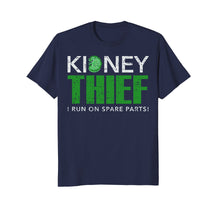 Load image into Gallery viewer, Kidney Thief Recipient Someone Took My Spare 2 For Sissies
