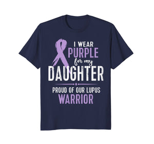 Lupus Awareness Shirt Support My Daughter Lupus Warrior