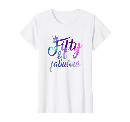 50th Birthday Gift 50 Fifty and Fabulous Tshirts for Women