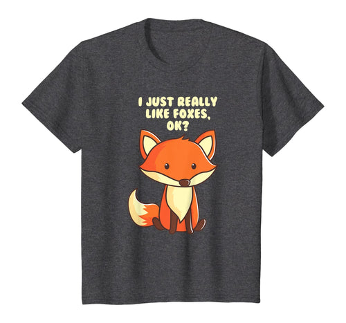 Funny Fox T-Shirt I Just Really Like Foxes Ok Tee