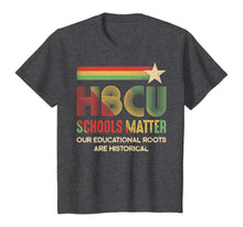 Load image into Gallery viewer, HBCU Schools Matter HBCU Educated Grad HBCUish Vintage Retro T-Shirt-728822
