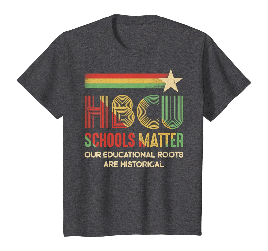 HBCU Schools Matter HBCU Educated Grad HBCUish Vintage Retro T-Shirt-728822