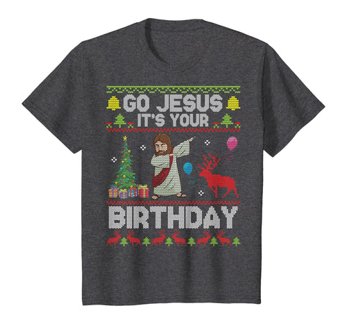 Dabbing With Tree Reindeer Snow Go Jesus It's Your Birthday T-Shirt