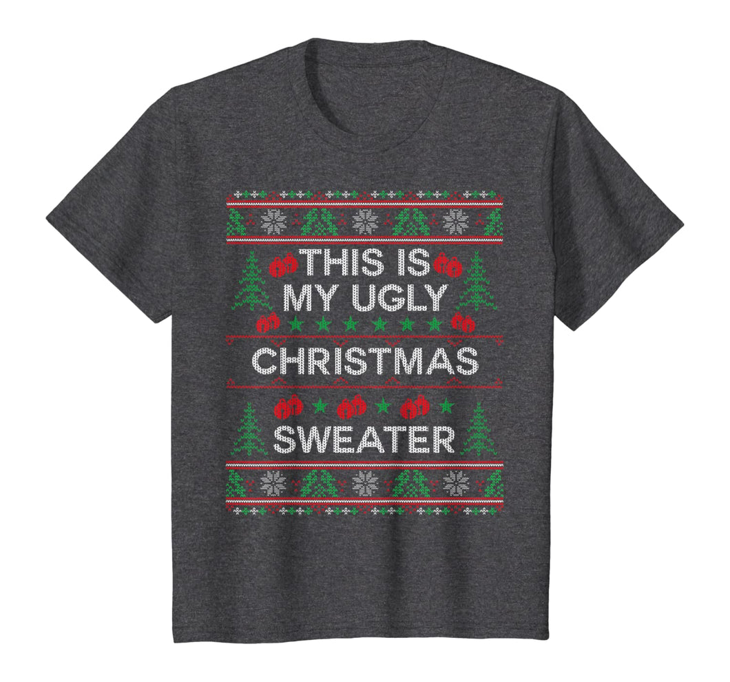 This Is My Ugly Christmas Sweater Funny Christmas T-Shirt