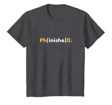 Load image into Gallery viewer, Funny PhD Graduation Shirt 2019 Grad Gift Phinished Tshirt
