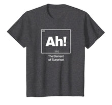 Load image into Gallery viewer, Ah! Element Of Surprise T-shirt
