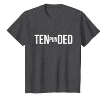 Load image into Gallery viewer, Pun In Tended - Pun Intended Shirt - Funny Pun Gifts
