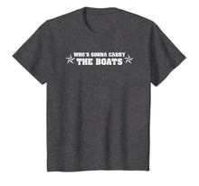 Load image into Gallery viewer, Who's gonna carry the boats! Goggins Military Motivation
