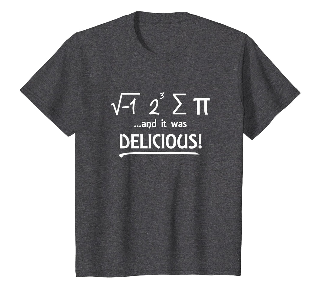 I Ate Some Pi And It Was Delicious Math Day Novelty T Shirt