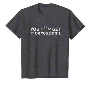 Chemistry Pun Shirt, You Ether Get It Or You Don't T-Shirt
