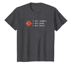 Git TShirt - Commit Push Paid Funny Coding Programming Shirt