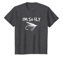 Load image into Gallery viewer, Fly Fishing Funny T-shirt Fisherman Gift - I'm so Fly!
