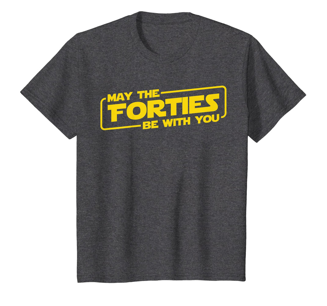 40th Birthday Gifts May The Forties Be With You Shirt 1979
