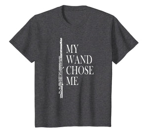 Flute Shirt - My Wand Chose Me - Funny Marching Band Apparel