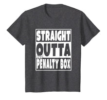 Load image into Gallery viewer, Straight Outta The Penalty Box T-Shirt Funny Hockey Gift
