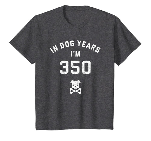 50th Birthday Gift Shirt - In Dog Years I'm 350