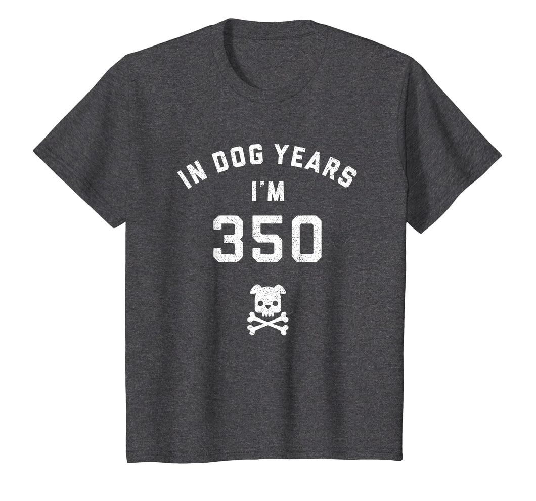 50th Birthday Gift Shirt - In Dog Years I'm 350