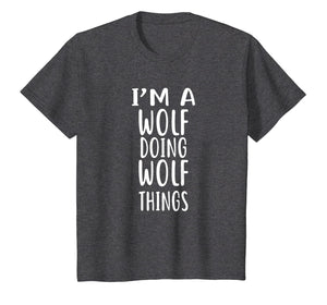 I'm A WOLF Doing WOLF Things T-Shirt