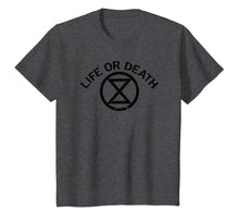 Load image into Gallery viewer, Extinction Rebellion - Life or Death T-Shirt

