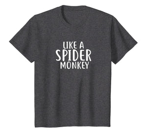Like A Spider Monkey T-Shirt Cute Funny Spider Monkey Shirts