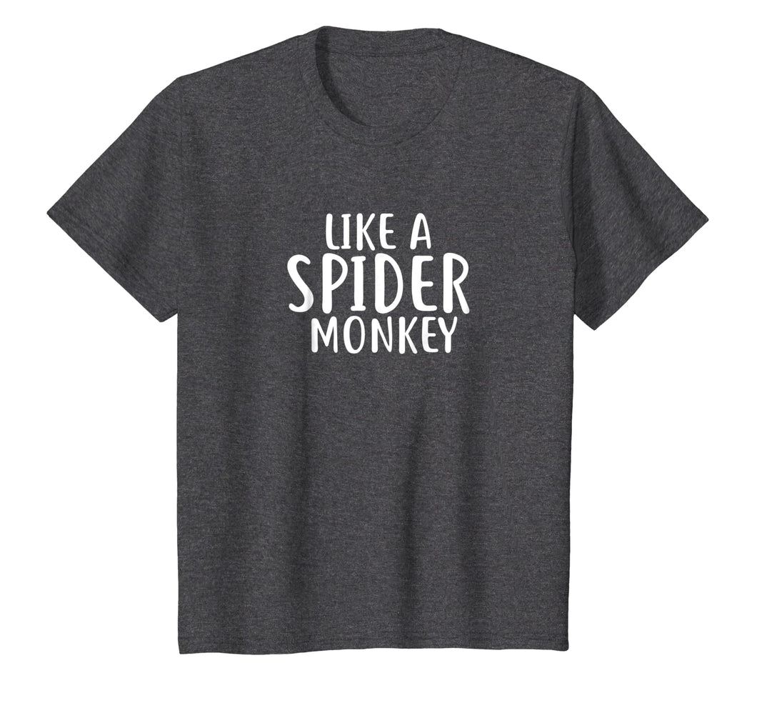 Like A Spider Monkey T-Shirt Cute Funny Spider Monkey Shirts