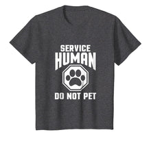Load image into Gallery viewer, Service Human Tshirt Do Not Pet Funny Dog Lover QuoteT Shirt
