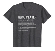 Load image into Gallery viewer, Bass Player Definition T-Shirt Bassist Gift for Musicians
