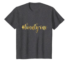 Load image into Gallery viewer, 21st Birthday T-Shirt Gift Hashtag Twenty One 21 Bestie

