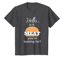 Load image into Gallery viewer, Funny Grilling Shirt Looking For Meat Cooks Graphic Tee
