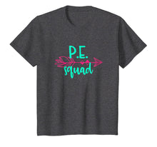 Load image into Gallery viewer, P.E. Squad Tee Shirt TShirt Teacher Appreciation Gift PE
