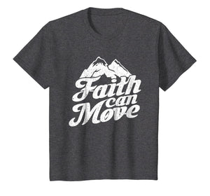 Cute Gift Faith Can Move Mountains Christian Bible T-Shirt