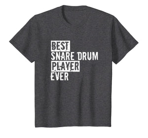 Funny Percussion Best Snare Drum Player Ever Drummer T-Shirt